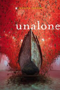 Unalone by Jessica Jacobs book cover with boat sculpture and vibrant red background.