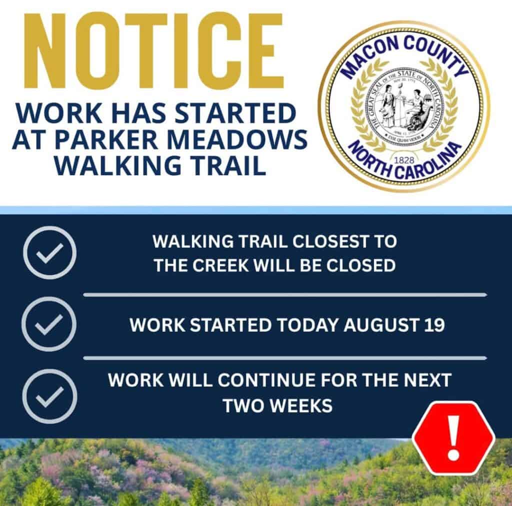 Notice of trail work at Parker Meadows walking trail in Macon County, North Carolina.