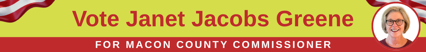 Vote Janet Jacobs Greene for Macon County Commissioner campaign sign.